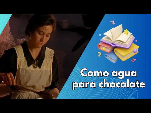 Video thumbnail for Como agua para chocolate, análisis y resumen