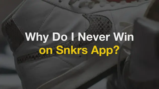 Video thumbnail for Why Do I Never Win on Snkrs App? - How to Increase Your Chances of a Win
