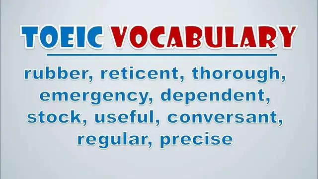 Video thumbnail for TOEIC Vocabulary: rubber, reticent, thorough, emergency, dependent, stock, useful, conversant