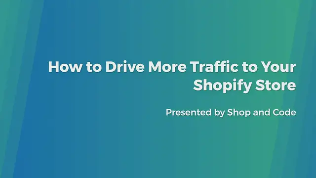 Video thumbnail for How to Drive More Traffic to Your Shopify Store