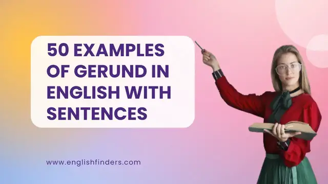 Video thumbnail for 50 Examples of Gerunds in English with Sentences | English Finders