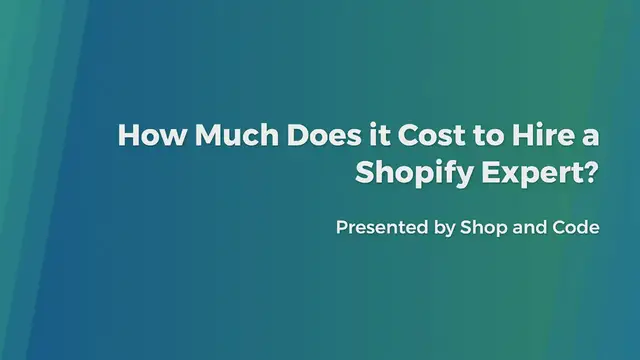 Video thumbnail for How Much Does it Cost to Hire a Shopify Expert?