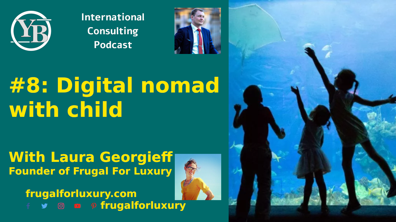 Video thumbnail for Digital Nomad With Child - With Laura Georgieff, Frugal For Luxury