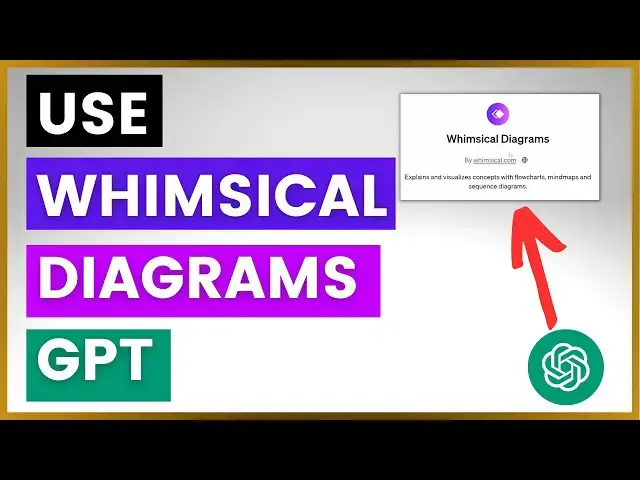Video thumbnail for How To Use Whimsical Diagrams GPT in ChatGPT? [in 2024]