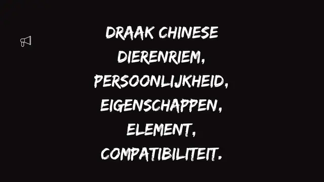 Video thumbnail for Draak Chinese dierenriem, persoonlijkheid, eigenschappen, element, compatibiliteit.