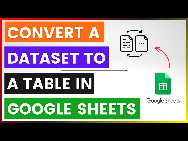 Video thumbnail for How To Convert A Dataset To A Table In Google Sheets? [in 2025]