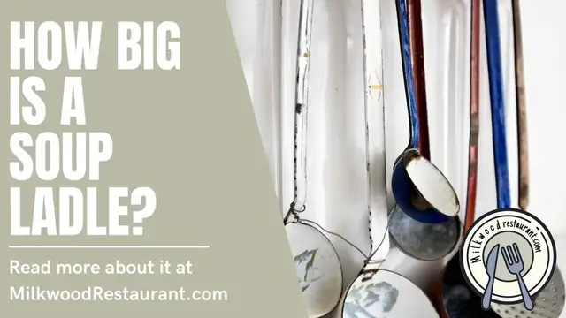 Video thumbnail for How Big Is A Soup Ladle? 4 Superb Facts That You Should Know About It