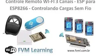 Video thumbnail for Controle Remoto WI-FI 3 Canais - ESP para ESP8266 - Controlando Cargas