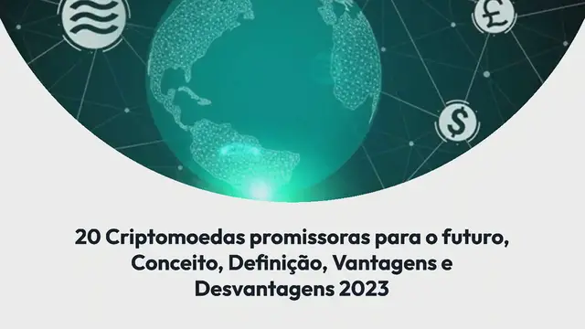 Video thumbnail for 20 Criptomoedas promissoras para o futuro, Conceito, Definição, Vantagens e Desvantagens 2023