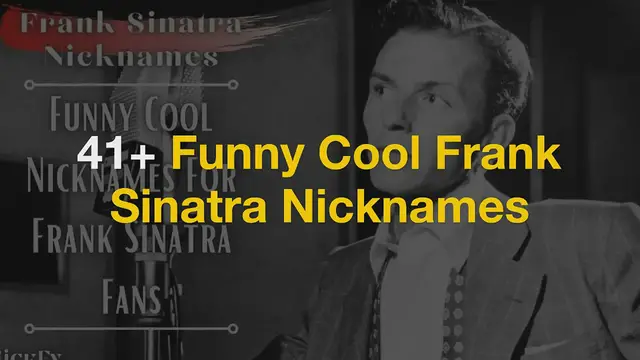 Video thumbnail for Frank Sinatra Nicknames | 41+ Funny Cool Frank Sinatra Nicknames