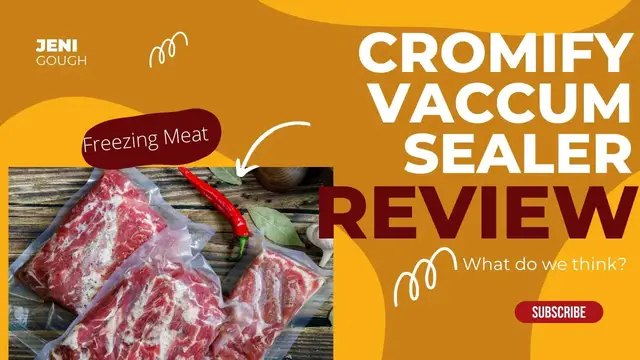 'Video thumbnail for Cromify vacccum Sealer // Review // Jeni Gough'