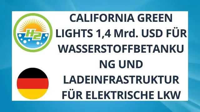 Video thumbnail for [German] California green lights $1.4B for hydrogen fueling and electric truck charging