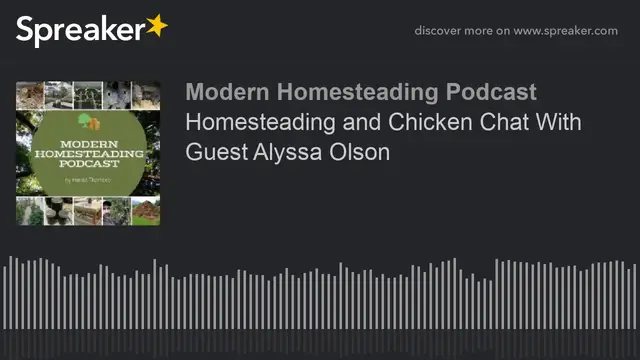 Video thumbnail for Homesteading and Chicken Chat With Guest Alyssa Olson