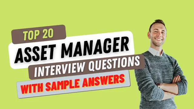 Video thumbnail for Top 20 Asset Manager Interview Questions and Answers for 2022