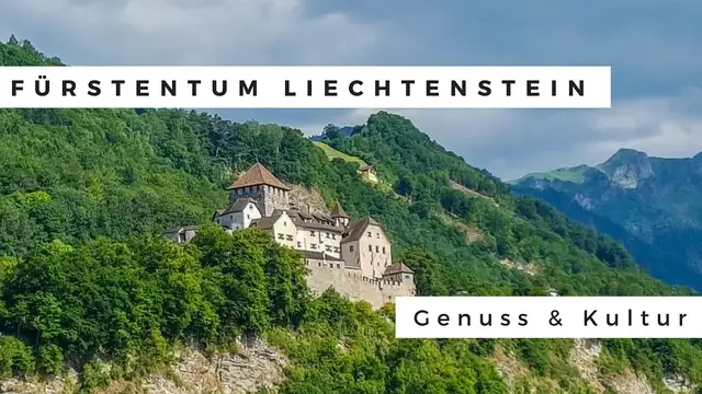 Video thumbnail for Fürstentum Liechtenstein für Genießer