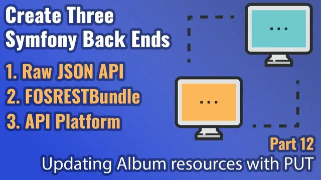 Video thumbnail for Create Three Symfony Back Ends - Part #12 - Update with PUT