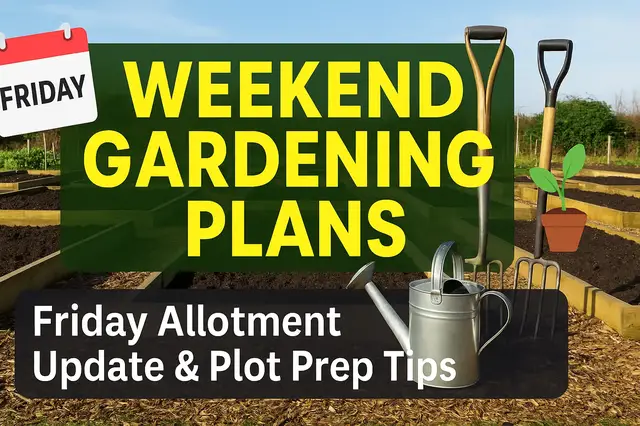 'Video thumbnail for Weekend Gardening Plans | Friday Allotment Update & Plot Prep Tips'