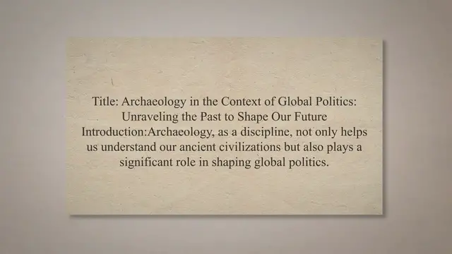 'Video thumbnail for Archaeology in the context of global politics'