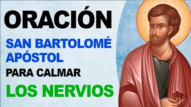 Video thumbnail for 🙏 Oración a San Bartolomé Apóstol para Calmar los Nervios 🙏