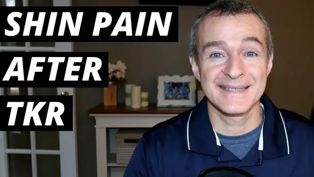 Video thumbnail for Shin Pain After Knee Replacement