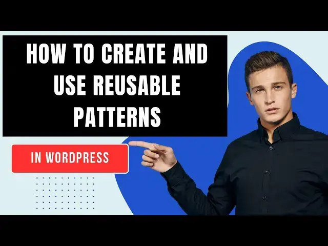 Video thumbnail for How to Create and Use Reusable Patterns/Blocks in WordPress