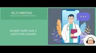 Video thumbnail for Sample writing Task 2 health topics with answers