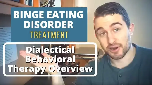 Video thumbnail for Binge Eating Disorder Treatment: Dialectical Behavioral Therapy Overview (Bay Area)