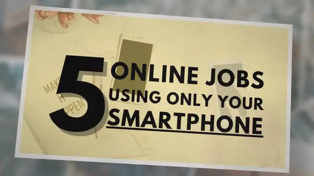 'Video thumbnail for 5 Online Jobs You Can Do Using Your Smartphone '