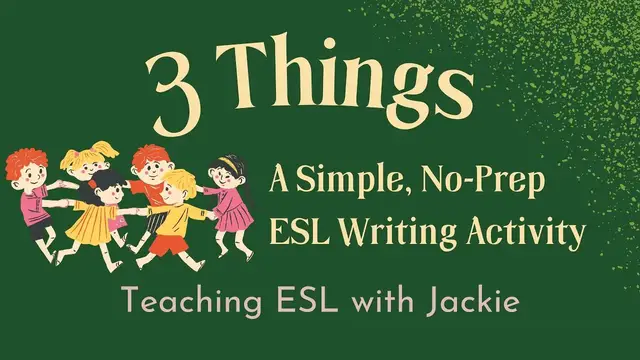 Video thumbnail for 3 Things: A Simple, No-Prep ESL Writing Activity | Teaching TEFL Writing For all ages