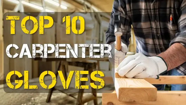 'Video thumbnail for Top 10 Best Carpenter Gloves'