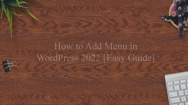 'Video thumbnail for How to Add Menu in WordPress 2022 [Easy Guide]'