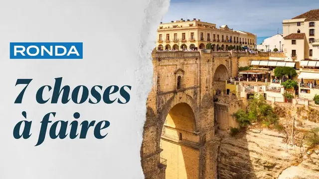 Video thumbnail for Andalousie : ce qu'il faut faire impérativement à Ronda