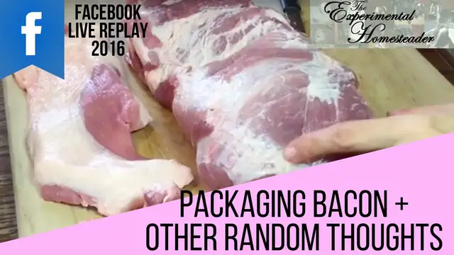 Video thumbnail for Packaging Bacon + Random Thoughts - Facebook Live