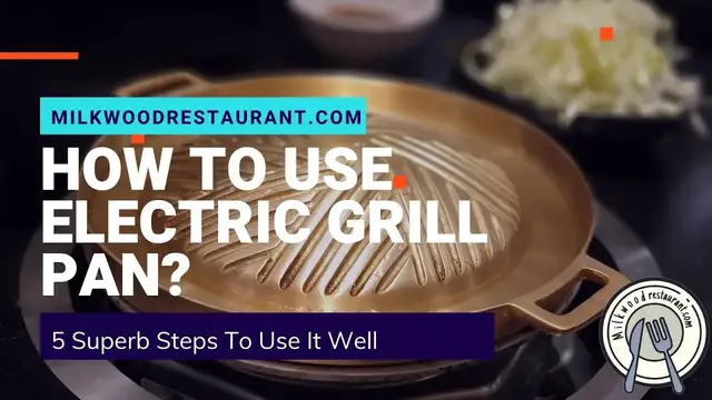 Video thumbnail for How To Use Electric Grill Pan? 5 Superb Steps To Use It Well