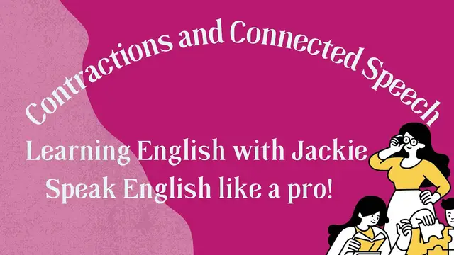 Video thumbnail for Contractions and Connected Speech | Tips on how to speak English like a native speaker!