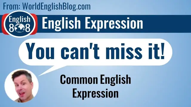 Video thumbnail for Common English expression "You can't miss it."