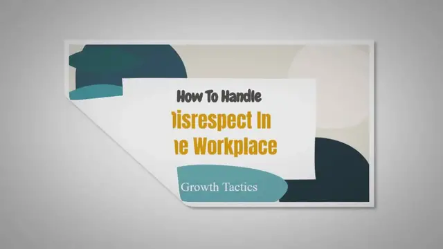 Video thumbnail for How To Handle Disrespect: 7 Keys To Successful Workplace Confrontation