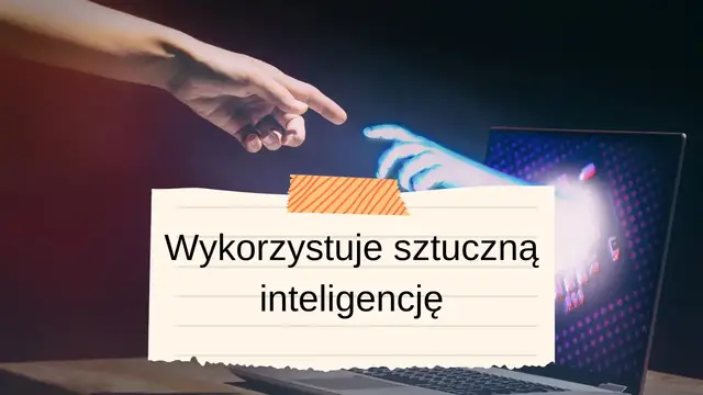 Video thumbnail for Wykorzystuje sztuczną inteligencję