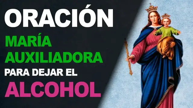 Video thumbnail for 🙏 Poderosa oración a María Auxiliadora para dejar el alcohol ¡Definitivamente! 🙏