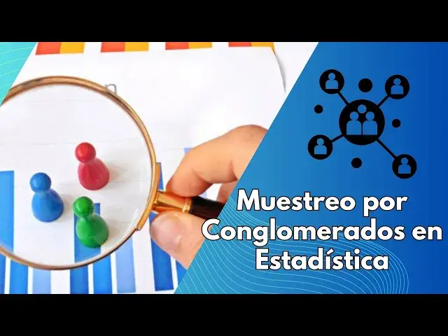 Video thumbnail for Muestreo por Conglomerados en Estadística: Principios y Aplicaciones