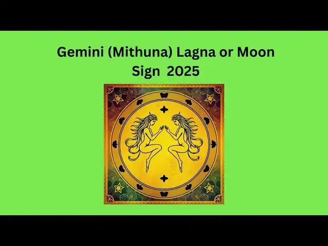 'Video thumbnail for Gemini Lagna or Moon Sign 2025 Prediction (Health, Finance, Family, Marriage, Education, Career)..'