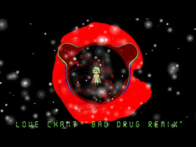 'Video thumbnail for love chant Bad Drug Remix'