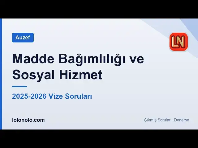 Video thumbnail for Madde Bağımlılığı ve Sosyal Hizmet 2025-2026 Vize Soruları