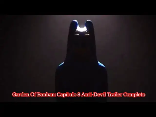 'Video thumbnail for Garden Of Banban: Capítulo 8 Anti-Devil Trailer Completo'