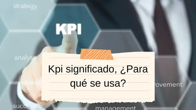 Video thumbnail for Kpi significado, ¿Para qué se usa? Video blog