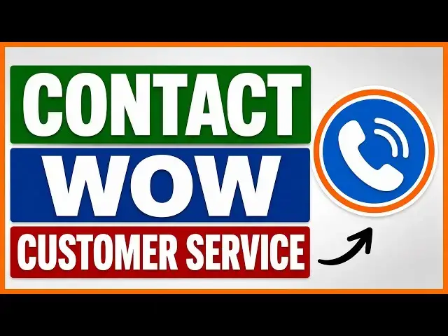 Video thumbnail for How To Contact the WOW Customer Service? [in 2026]