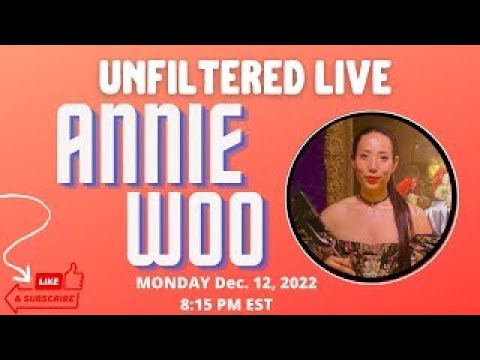 Video thumbnail for UnFiltered Live with Annie Woo