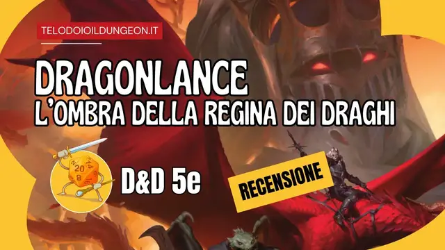 Video thumbnail for Recensione di Dragonlance l'Ombra della Regina dei Draghi (D&D5e)