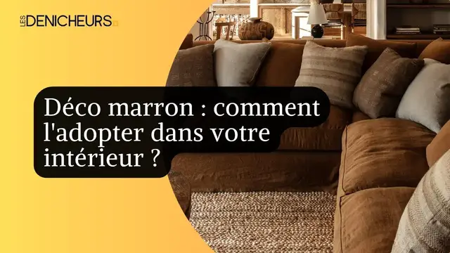 Video thumbnail for 🚪🕰 Déco marron : comment l'adopter dans votre intérieur ?