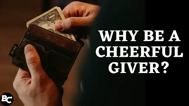 Video thumbnail for 3 Compelling Reasons to Become a Cheerful Giver